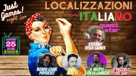 LOCALIZZAZIONI IN ITALIANO Just Games Night Live YouTube