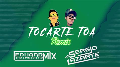 Tocarte Toa Big Yamo Remix Dj Eduard Mix Tmr Ft Dj Sergio