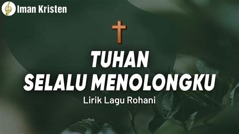 Tuhan Selalu Menolongku Clarisa Dewi Lirik Lagu Rohani Youtube