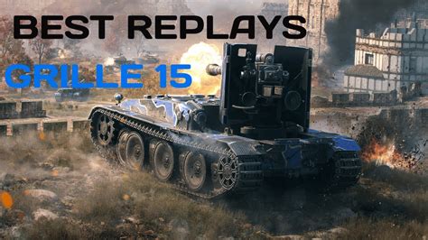 Grille Wot Blitz Best Replays Youtube