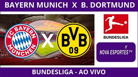 Bayern Munich X Borussia Dortmund Bundesliga Ao Vivo Nova Esportes Tv Youtube