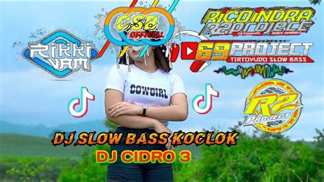 Dj Cidro Dj Slow Bass Viral Tik Tok Dika Official Youtube