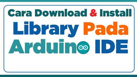 Cara Download Dan Install Library Pada Arduino Ide Robonesia