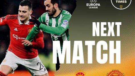 Siaran Langsung Live Streaming Real Betis Vs Manchester United Tonton