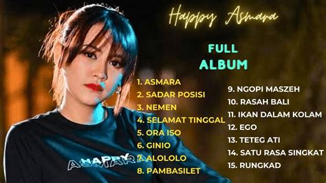 Happy Asmara Asmara Full Album Terbaru Youtube