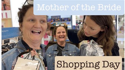 Mother Of The Bride Dress Shopping Wedding Vlog Youtube