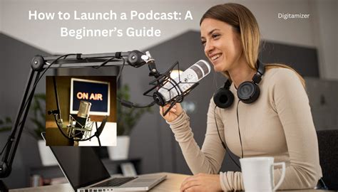 How To Launch A Podcast A Beginner S Guide Digitamizer Digital