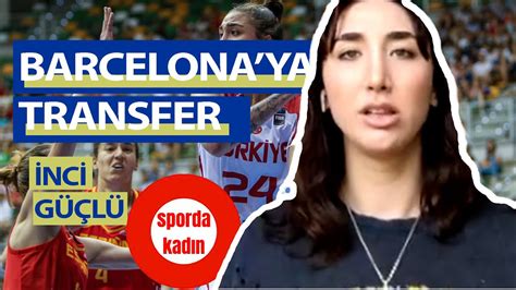 TÜRKİYE DEN İSPANYA YA Milli Basketbolcu İnci Güçlü YouTube