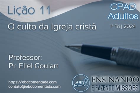 CPAD Adultos 1º Trimestre 2024 17 03 2024 Lição 11 O culto da