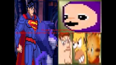 Mugen Multiverse Melee Episode 1011 Superman Alex The Lion VS