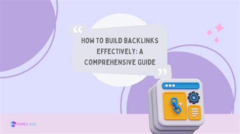 How To Build Backlinks Effectively A Comprehensive Guide