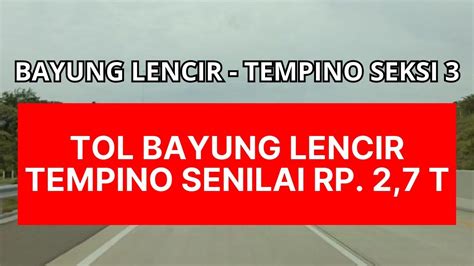 Mantap Rp Triliun Untuk Tol Bayung Lencir Tempino Jambi Seksi