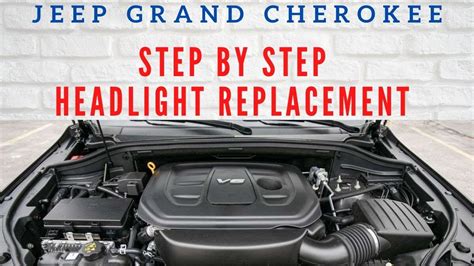 How To Replace Jeep Grand Cherokee Headlight