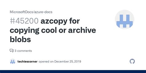 Azcopy For Copying Cool Or Archive Blobs Issue Microsoftdocs