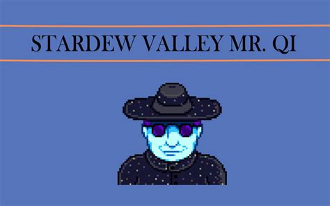 Stardew Valley Mr. Qi guide | Stardew valley