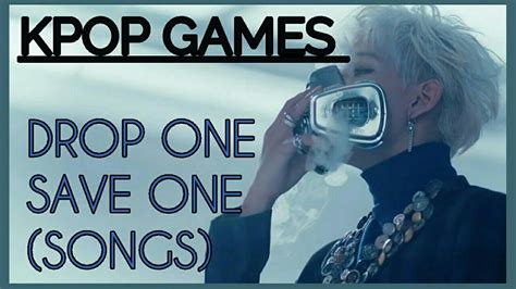 Kpop Game Save One Drop One Song Youtube