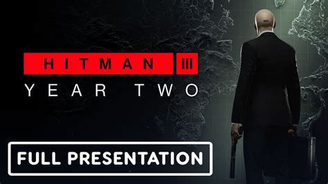 Hitman 3 Year 2 Reveal Full Presentation January 2022 The Global