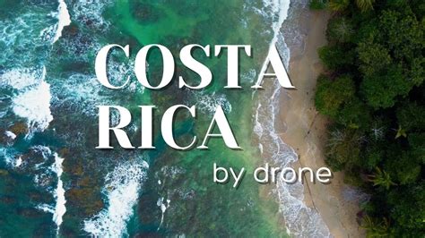 Tropical Dream Destination Costa Rica By Drone Costa Rica Rundreise