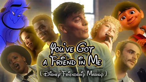 You Ve Got A Friend In Me Disney Friendship Mash Up Thomas Sanders