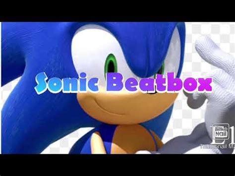 Sonic Beatbox Solo Cartoon Beatbox Battles Fanmade Youtube