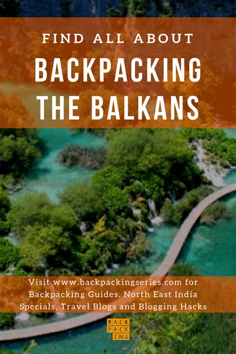 A Complete Guide For Backpacking The Balkans Covering Croatia Serbia