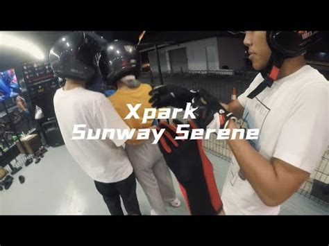 KARTFirst Time In Xpark Sunway Serene YouTube