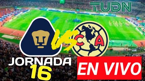 Pumas Vs America En Vivo Hoy Jornada Liga Mx Horario Y