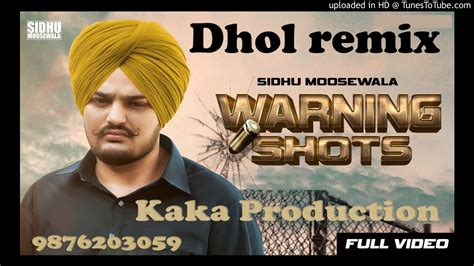 Warning Shots Dhol Remix Sidhu Moosewala KAKA PRODUCTION Latest Punjabi