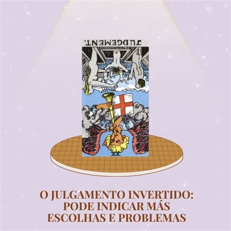 O Julgamento No Tarot Significado Invertido No Amor E Dinheiro