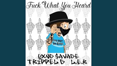 Fuck What You Heard Feat L E R TRIPPEL G YouTube