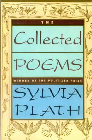 The Collected Poems By Sylvia Plath