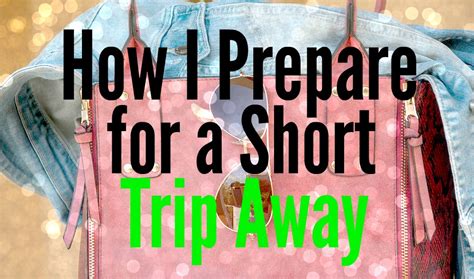 How I Prepare For A Short Trip Away · Jenny In Neverland