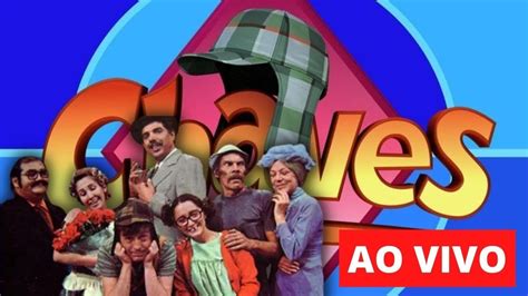 CHAVES melhor episódios AO VIVO EM FULL HD YouTube