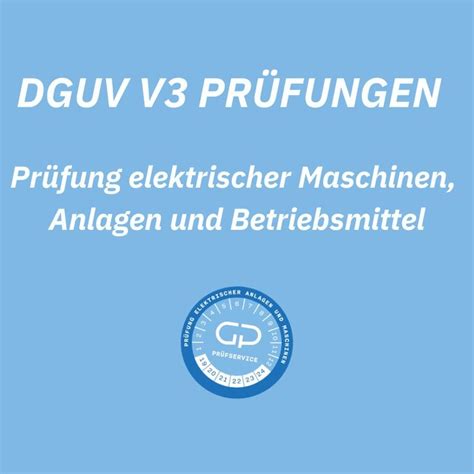 DGUV V3 Prüfungen Maschinen Anlagen Betriebsmittel Elektrische