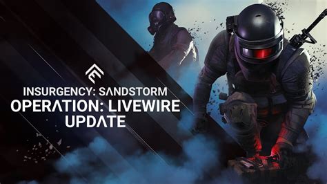 Insurgency Sandstorm Operation Livewire Update Trailer YouTube