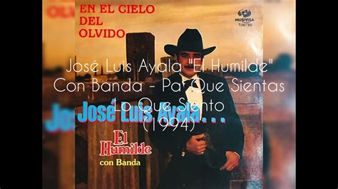 Jos Luis Ayala El Humilde Con Banda Pa Que Sientas Lo Que Siento