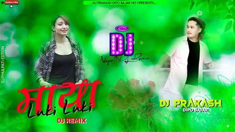 Maya Luki Luki Remix Circuit Remix Dj Tika Prasain Nepali Dj