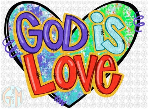 God Is Love Heart Png Sublimation Design Hand Drawn Etsy