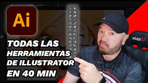 Todas Las Herramientas De Adobe Illustrator En 40 Minutos YouTube