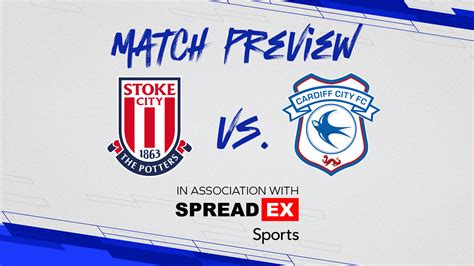 Match Preview Stoke City Vs Cardiff City Cardiff