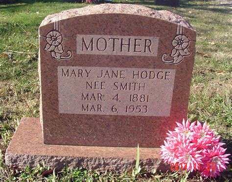 Mary Jane Smith Hodge 1881 1953 Find A Grave Memorial