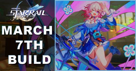 March 7th Build Lightcone Relics Honkai Star Rail