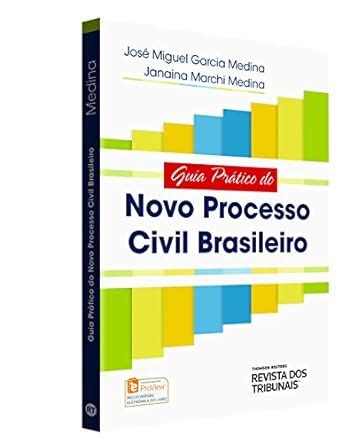 Guia Pr Tico Do Novo Processo Civil Brasileiro Jos Miguel Garcia