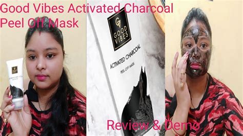 Good Vibes Activated Charcoal Peel Off Mask Review Good Vibes Product Review And Demo Youtube