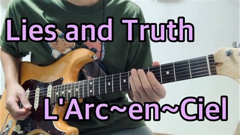 TAB譜 Lies and Truth L Arc en Ciel ギター弾いてみた YouTube