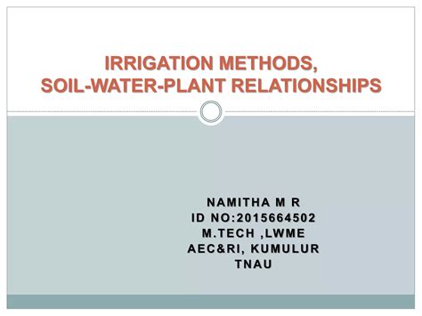 Irrigation Methods Soil Water Plant Relationships Ppt