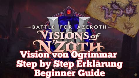 World Of Warcraft Vision Von Ogrimmar Step By Step Erkl Rung