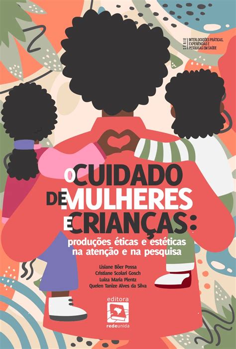 O cuidado de mulheres e crianças produções éticas e estéticas na