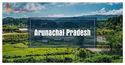 Top Reasons To Visit Arunachal Pradesh Tripnomadic