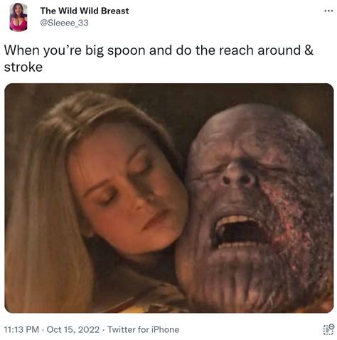 When you’re big spoon and do the reach around & stroke | Thanos | Know ...